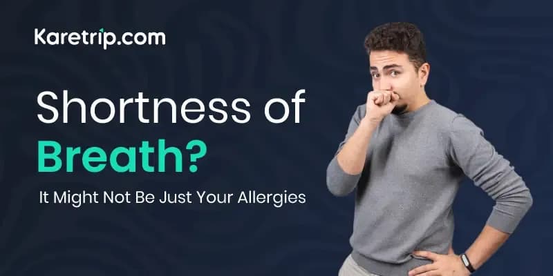 Shortness of Breath? It Might Not Be Just Your Allergies