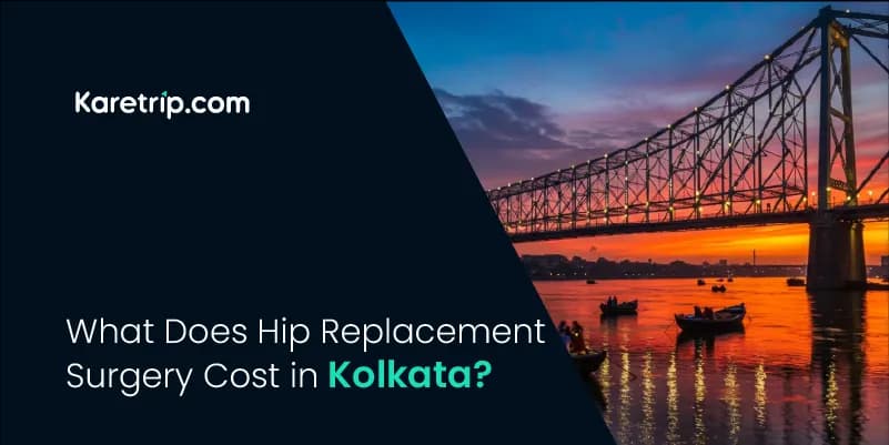 What Does Hip Replacement Surgery Cost in Kolkata in 2026?