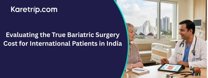 Evaluating the True Bariatric Surgery Cost for International Patients in India