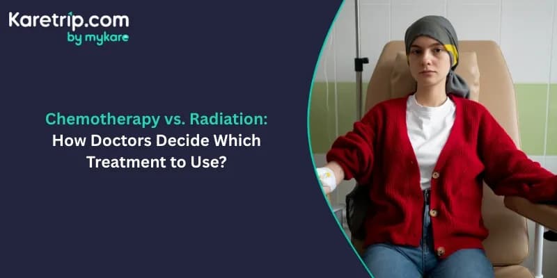 Chemotherapy vs. Radiation: How Doctors Decide Which Treatment to Use?