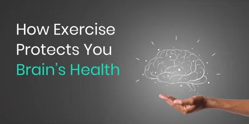 How Exercise Protects Your Brain’s Health