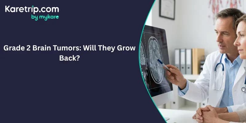 Grade 2 Brain Tumors: Will They Grow Back?
