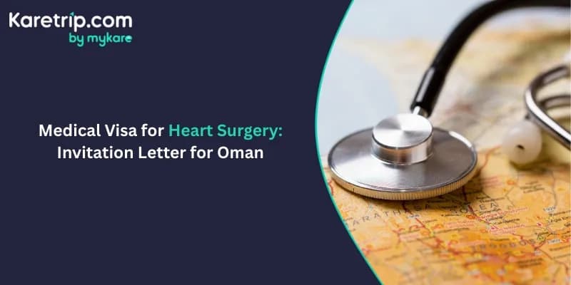 Medical Visa for Heart Surgery: Invitation Letter for Oman