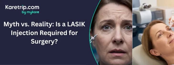 Myth vs. Reality: Is a LASIK Injection Required for Surgery?