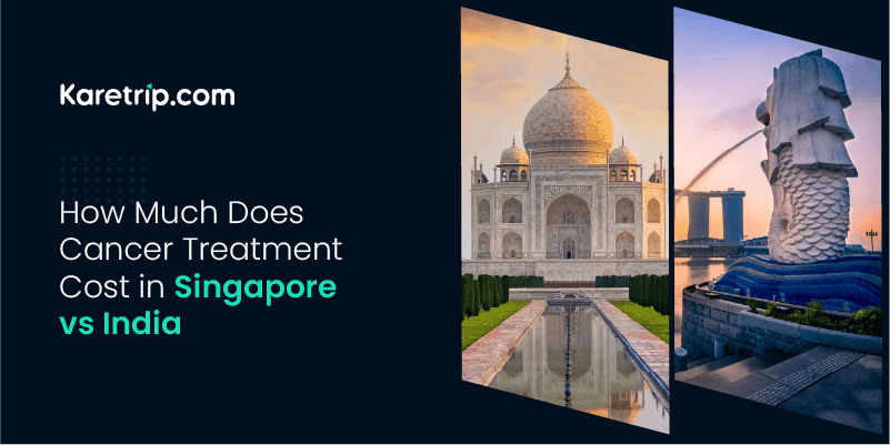 Cancer treatment cost in Singapore vs India 2