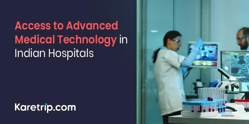 advanced medical technology in indian hospitals