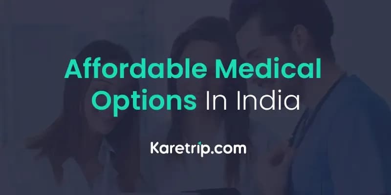 Affordable Medical Options In India