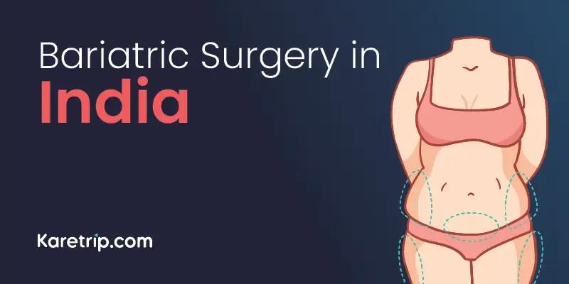 best bariatric surgery in india