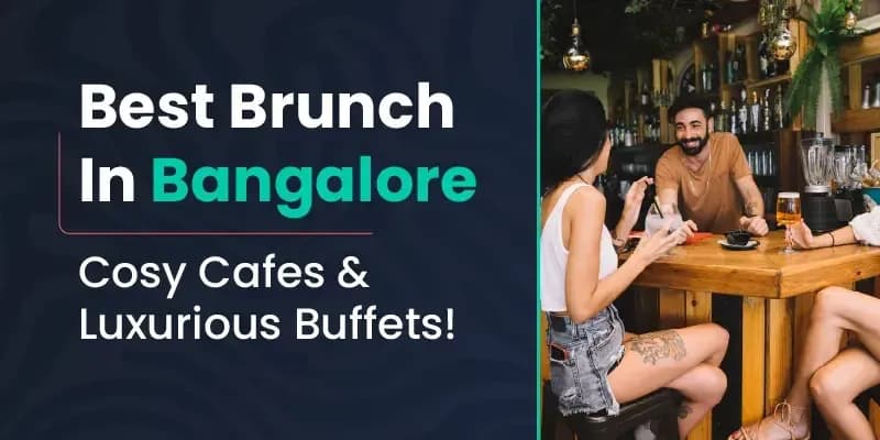  Best Brunch In Bangalore: Cosy Cafes