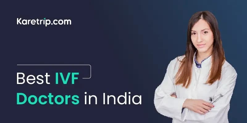 Best IVF Doctors in India
