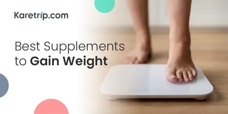 Best Supplements To Gain Weight