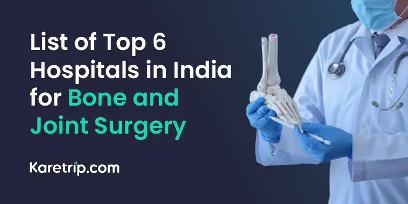 Hospitals in India for Bone and Joint Surgery