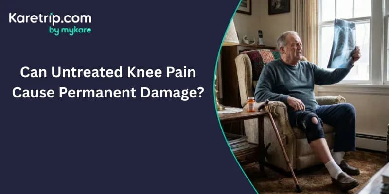 Can Untreated Knee Pain Cause Permanent Damage