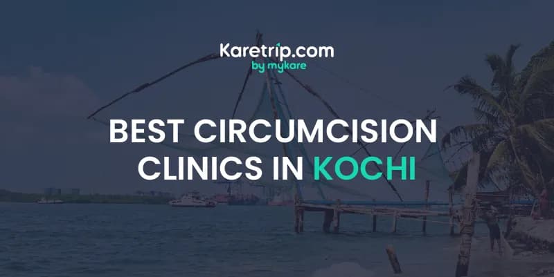 Best Circumcision Clinics in Kochi