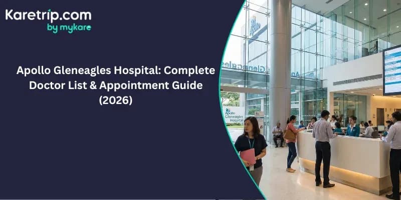 Apollo Gleneagles Hospital: Complete Doctor List & Appointment Guide (2026)