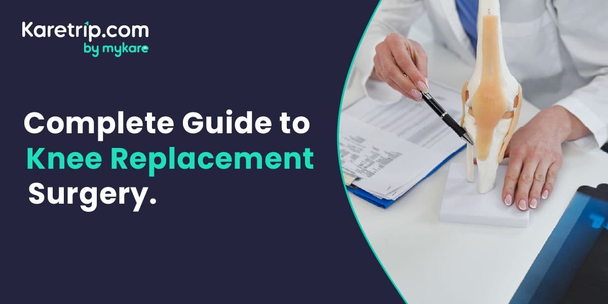 Complete Guide to Knee Replacement Surgery | Pain-Free Walking