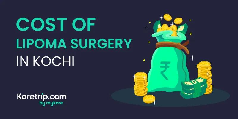 Cost of Lipoma Surgery in Kochi