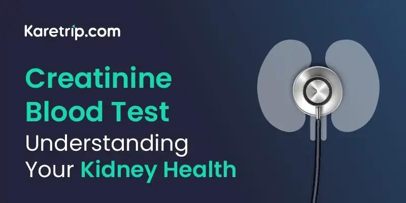  Creatinine Blood Test