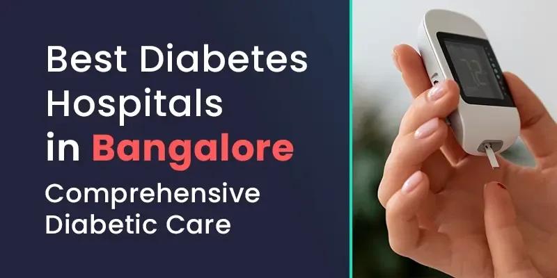 Best Diabetes Hospitals in Bangalore