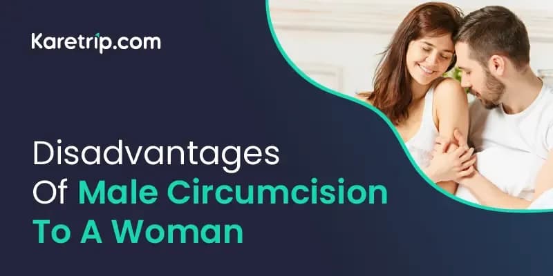 Disadvantages Of Male Circumcision To A Woman