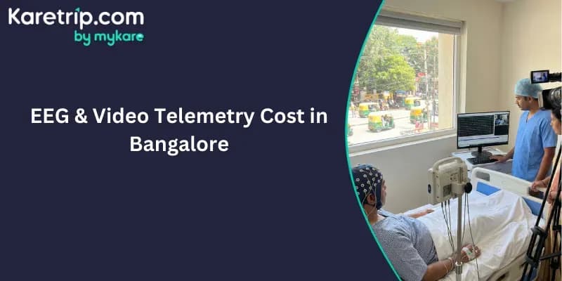 EEG & Video Telemetry Cost in Bangalore