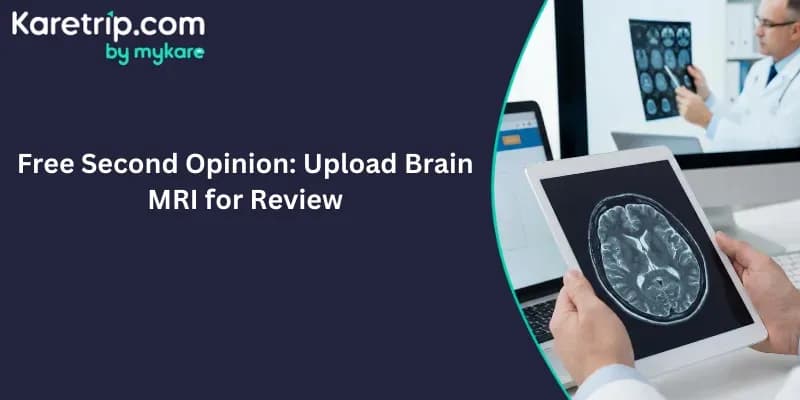Free Second Opinion: Upload Brain MRI for Review
