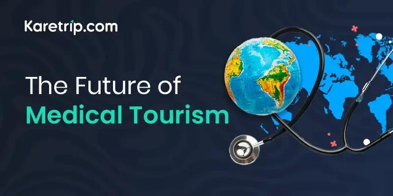 Future of Medical Tourism