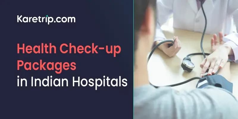 health check up packages in indian hospitals