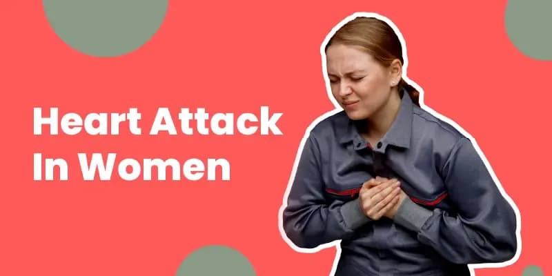 Heart Attack In Women: 6 Warning Signs To Consider