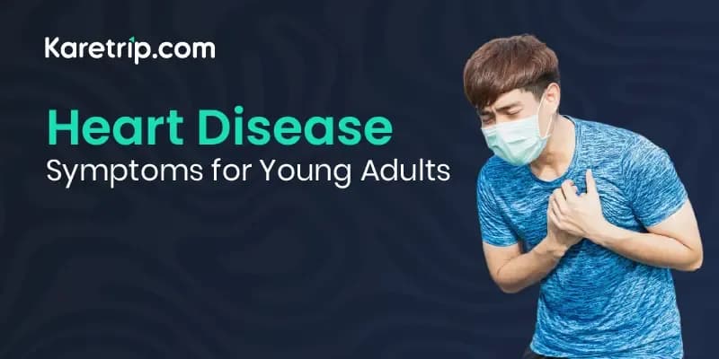 Heart Disease Symptoms for Young Adults