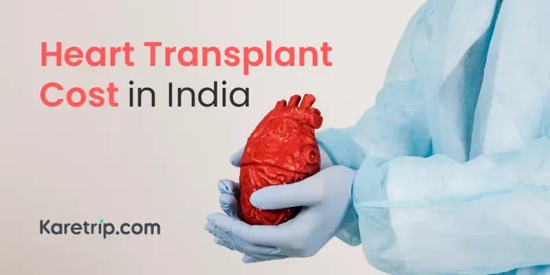 Heart Transplant Cost in India