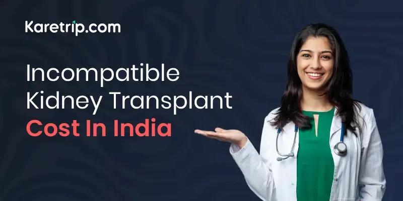 Kidney Transplant Cost In India