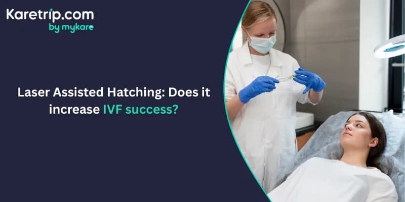 laser assisted hatching increase ivf success
