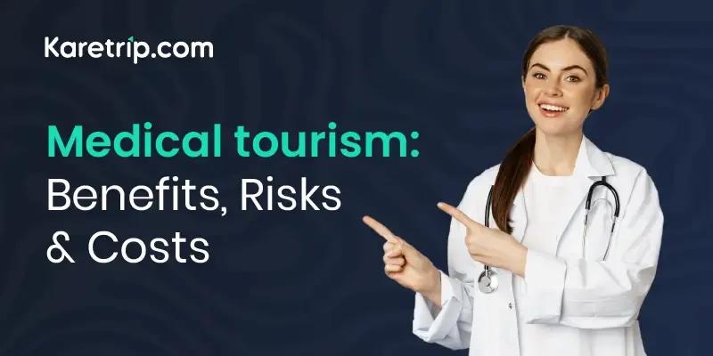 Benefits of medical tourism