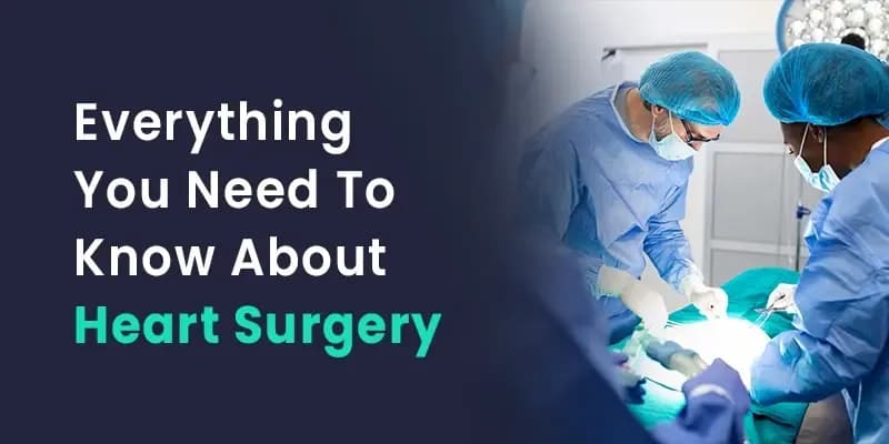 Everything You Need To Know About Heart Surgery