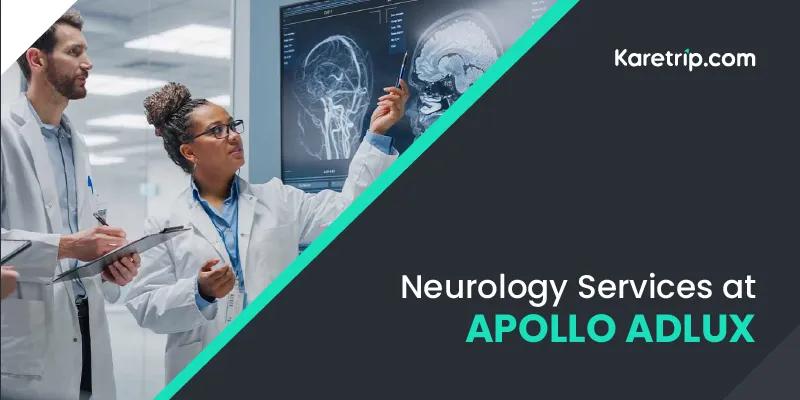 Neurologists at apollo adlux