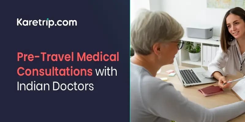 Pre-Travel Medical Consultations with Indian Doctors