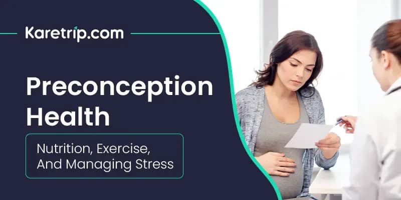 Preconception Health - Nutrition, Exercise, And Managing Stress