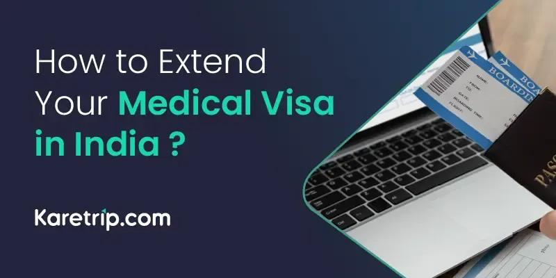 Renew a Medical Visa in India