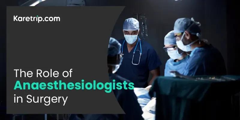 Role of Anaesthesiologists 