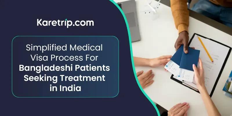 Medical Visa Process For Bangladeshi Patient