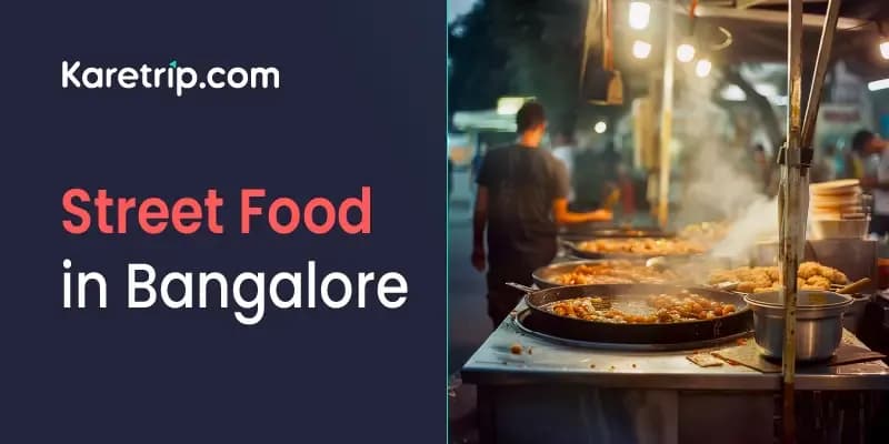 Top Street Food in Bangalore