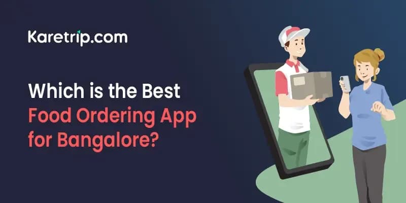 Which is the Best Food Ordering App for Bangalore?
