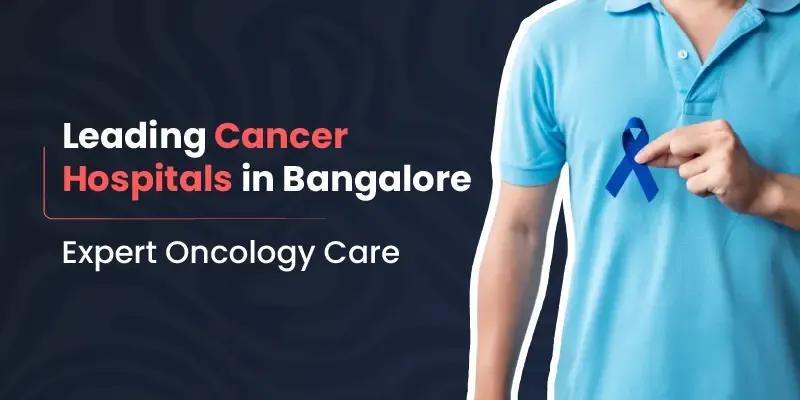 Cancer Hospitals in Bangalore