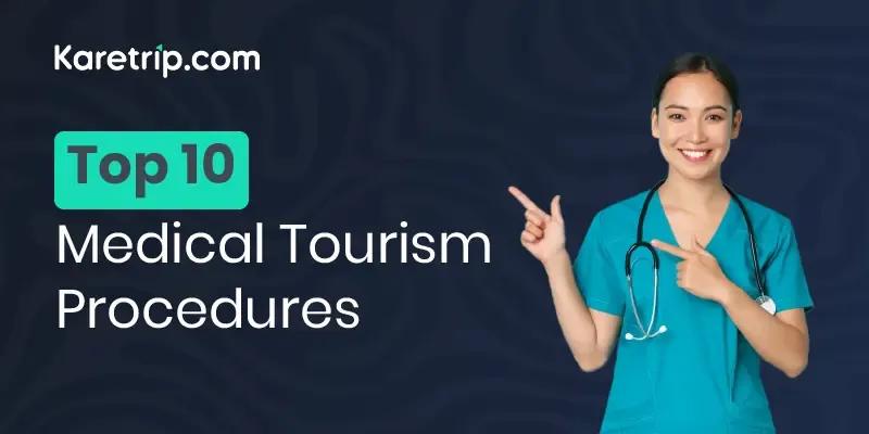  Medical Tourism Procedures