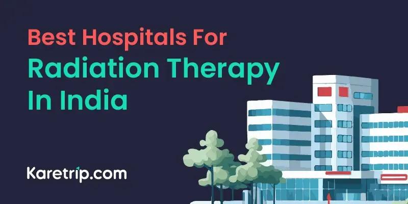 radiation therapy hospitals in India