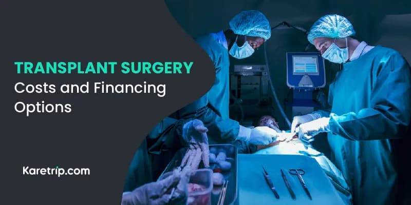Transplant surgery costs and financing