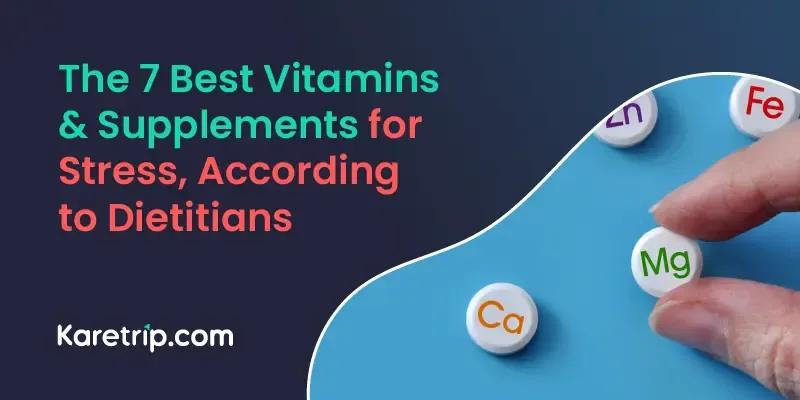 Vitamins and supplements for stress relief