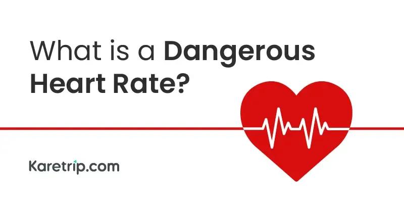 Dangerous heart rate