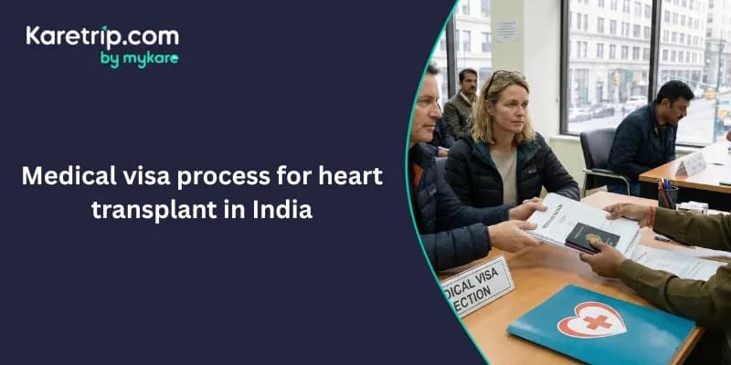 medical visa for heart transplant in india